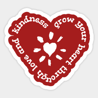 Grow Your Heart Through Love and Kindness Sticker